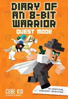 Denník 8-bitového bojovníka: Režim úloh, 5: Neoficiálne dobrodružstvo Minecraftu - Diary of an 8-Bit Warrior: Quest Mode, 5: An Unofficial Minecraft Adventure
