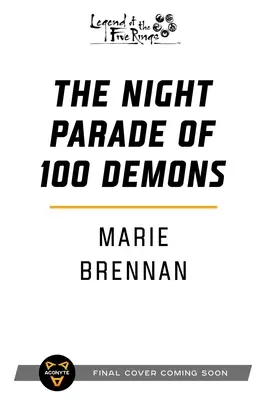 Nočný sprievod 100 démonov: Legenda o piatich prsteňoch - The Night Parade of 100 Demons: A Legend of the Five Rings Novel