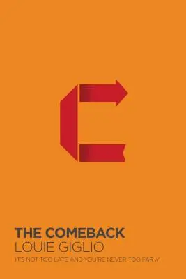 Návrat: Nie je neskoro a nikdy nie je príliš ďaleko - The Comeback: It's Not Too Late and You're Never Too Far