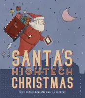 Santove Vianoce v špičkových technológiách - Santa's High-Tech Christmas
