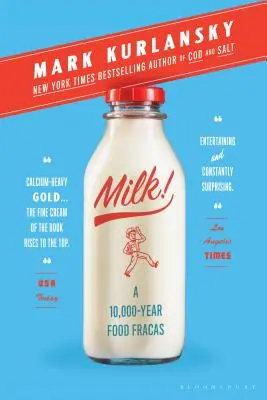 Mlieko! 10 000 rokov stará potravinová fraška - Milk!: A 10,000-Year Food Fracas