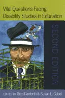 Vital Questions Facing Disability Studies in Education; Second Edition