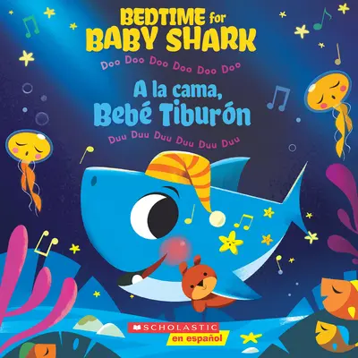 Čas na spánok pre Baby Shark / a la Cama, Beb Tiburn (Dvojjazyčne): Doo Doo Doo Doo Doo Doo / Duu Duu Duu Duu Duu Duu Duu - Bedtime for Baby Shark / a la Cama, Beb Tiburn (Bilingual): Doo Doo Doo Doo Doo Doo / Duu Duu Duu Duu Duu Duu