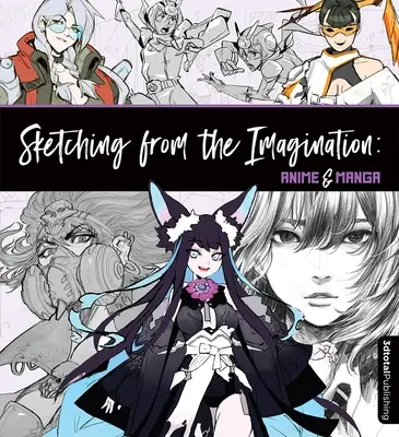 Skicovanie z predstavivosti: Anime a manga - Sketching from the Imagination: Anime & Manga