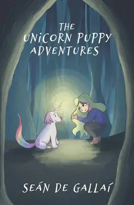 Dobrodružstvá šteňaťa jednorožca - The Unicorn Puppy Adventures