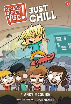 Micahov Super Vlog: Just Chill - Micah's Super Vlog: Just Chill