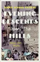 Večer zostupuje na kopce - príbehy z Neapola - Evening Descends Upon the Hills - Stories from Naples