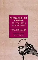 Zvuk jednej ruky: 281 zenových kóanov s odpoveďami - The Sound of the One Hand: 281 Zen Koans with Answers