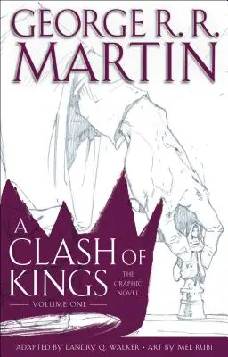 Stret kráľov: Grafický román: Vydanie: Kráľovský zákon: prvý diel - A Clash of Kings: The Graphic Novel: Volume One