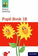Nelson Spelling Pupil Book 1B balenie 15 ks - Nelson Spelling Pupil Book 1B Pack of 15
