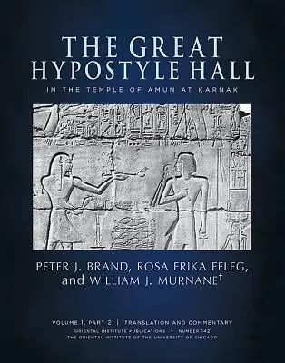 Veľká hypostylová sieň v Amonovom chráme v Karnaku. 1. diel, 2. časť (preklad a komentár) a 3. časť - The Great Hypostyle Hall in the Temple of Amun at Karnak. Volume 1, Part 2 (Translation and Commentary) and Part 3