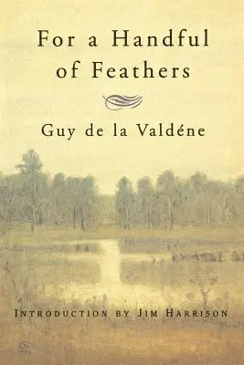 Pre hrsť peria - For a Handful of Feathers
