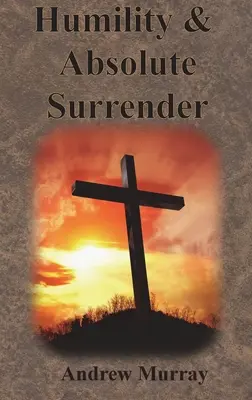 Pokora a absolútna odovzdanosť - Humility & Absolute Surrender