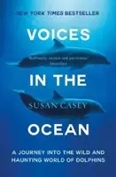 Hlasy v oceáne - Cesta do divokého a strašidelného sveta delfínov - Voices in the Ocean - A Journey into the Wild and Haunting World of Dolphins