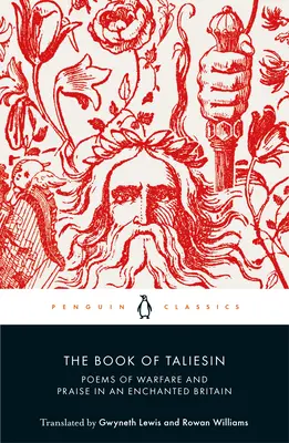Kniha o Taliesinovi: Básne o vojne a chvále v očarujúcej Británii - The Book of Taliesin: Poems of Warfare and Praise in an Enchanted Britain