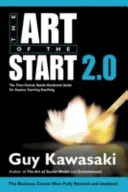 Umenie štartu 2.0 - Časom overený a ostrieľaný sprievodca pre každého, kto začína s čímkoľvek - Art of the Start 2.0 - The Time-Tested, Battle-Hardened Guide for Anyone Starting Anything