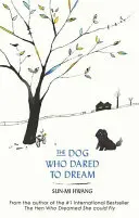Pes, ktorý sa odvážil snívať - The Dog Who Dared to Dream