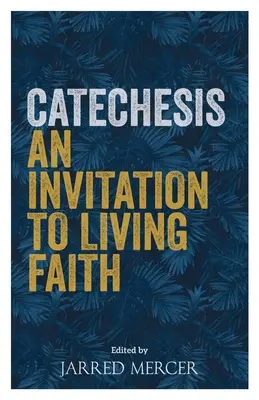 Katechéza: Pozvanie k živej viere - Catechesis: An Invitation to Living Faith