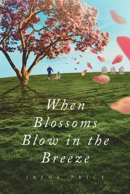 Keď kvety vejú vo vetre - When Blossoms Blow In The Breeze