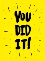 Dokázal si to! - Víťazné citáty a afirmácie na oslavu, motiváciu a blahoželanie - You Did It! - Winning Quotes and Affirmations for Celebration, Motivation and Congratulation