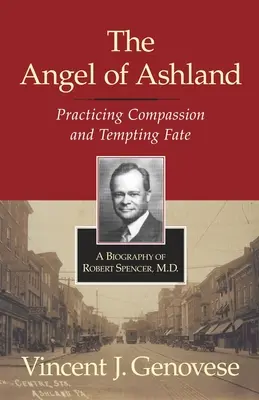 Anjel z Ashlandu: Praktizovanie súcitu a pokúšanie osudu - The Angel of Ashland: Practicing Compassion and Tempting Fate