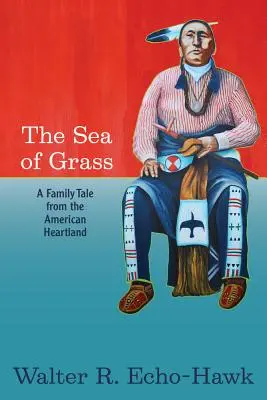 More trávy: Rodinný príbeh z amerického srdca - The Sea of Grass: A Family Tale from the American Heartland