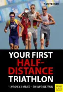 Váš prvý triatlon na polovičnú vzdialenosť - Your First Half-Distance Triathlon