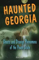 Strašidelné príbehy z Georgie: Strašidlá a Stpb - Haunted Georgia: Ghosts and Stpb