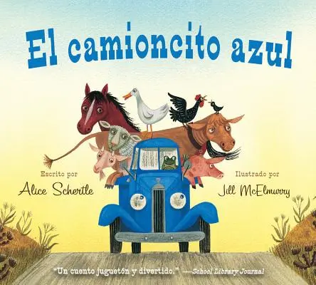 El Camioncito Azul (Malý modrý kamión, španielske vydanie) - El Camioncito Azul (Little Blue Truck, Spanish Edition)