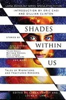 Odtiene v nás: Príbehy o migráciách a zlomených hraniciach - Shades Within Us: Tales of Migrations and Fractured Borders