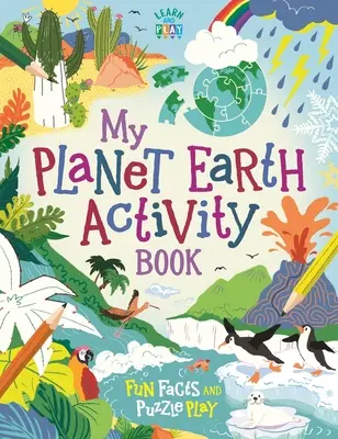 Moja kniha aktivít o planéte Zem - zábavné fakty a hádanky - My Planet Earth Activity Book - Fun Facts and Puzzle Play