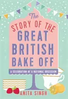Príbeh Veľkej britskej súťaže v pečení - The Story of the Great British Bake Off