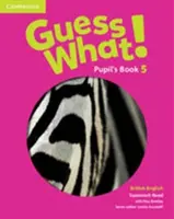 Hádaj čo! Level 5 Pupil's Book britská angličtina - Guess What! Level 5 Pupil's Book British English