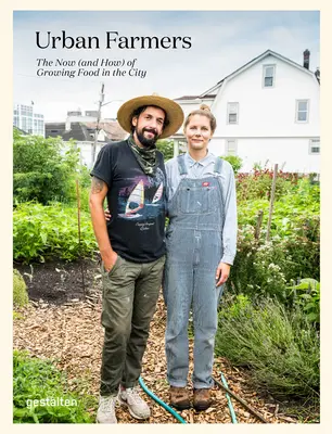 Mestskí farmári: Pestovanie potravín v meste (a ako na to) - Urban Farmers: The Now (and How) of Growing Food in the City