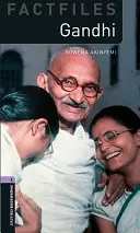 Oxford Bookworms Factfiles: Gándhí: Gandhi: Level 4: 1400-Word Vocabulary - Oxford Bookworms Factfiles: Gandhi: Level 4: 1400-Word Vocabulary