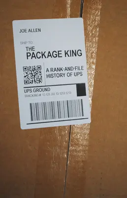 Kráľ balíkov: Rádová a spisová história Ups - The Package King: A Rank and File History of Ups