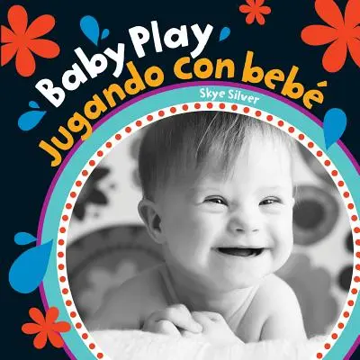 Baby Play/Jugando Con Bebe = Hra s bábätkom - Baby Play/Jugando Con Bebe = Baby Play