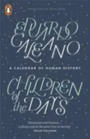 Deti dní - Kalendár ľudských dejín - Children of the Days - A Calendar of Human History