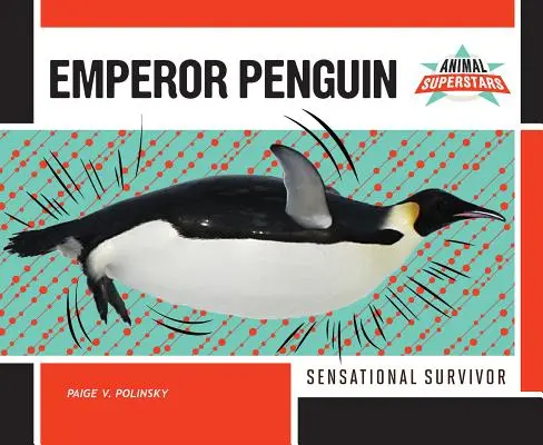 Cisársky tučniak: Senzačný preživší - Emperor Penguin: Sensational Survivor
