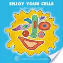 Užite si svoje bunky - Enjoy Your Cells