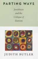 Rozlúčka: Židovstvo a kritika sionizmu - Parting Ways: Jewishness and the Critique of Zionism