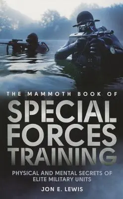 Mamutia kniha o výcviku špeciálnych síl - The Mammoth Book of Special Forces Training