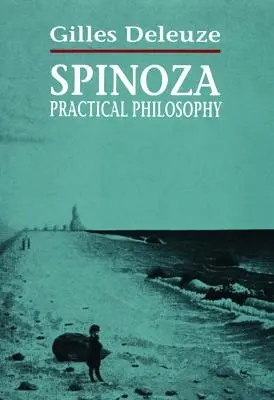 Spinoza: Praktická filozofia - Spinoza: Practical Philosophy