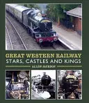 Hviezdy, hrady a králi Veľkej západnej železnice - Great Western Railway Stars, Castles and Kings