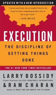 Exekúcia: Execution: The Discipline of Getting Things Done - Execution: The Discipline of Getting Things Done