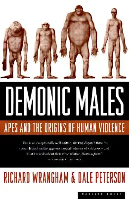 Démonickí muži: Opice a pôvod ľudského násilia - Demonic Males: Apes and the Origins of Human Violence