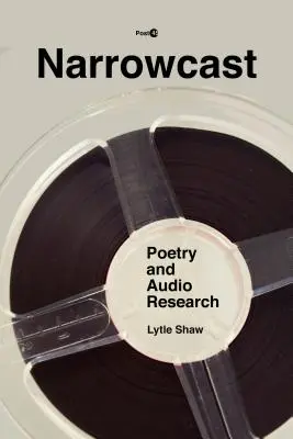 Úzke vysielanie: Poézia a zvukový výskum - Narrowcast: Poetry and Audio Research