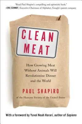 Čisté mäso: Ako pestovanie mäsa bez zvierat prinesie revolúciu vo večeri a vo svete - Clean Meat: How Growing Meat Without Animals Will Revolutionize Dinner and the World
