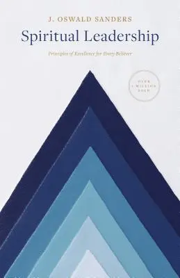 Duchovné vedenie: Princípy dokonalosti pre každého veriaceho - Spiritual Leadership: Principles of Excellence for Every Believer