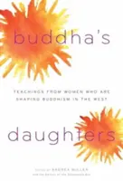 Budhove dcéry: Učenie žien, ktoré formujú budhizmus na Západe - Buddha's Daughters: Teachings from Women Who Are Shaping Buddhism in the West